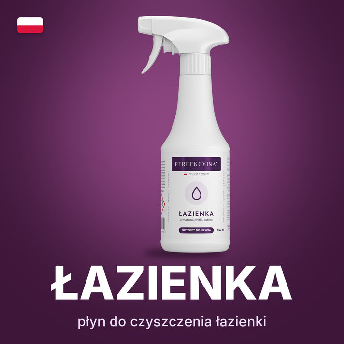 PERFEKCYJNA Łazienka – płyn do czyszczenia łazienki, kamień i rdza, 500 ml