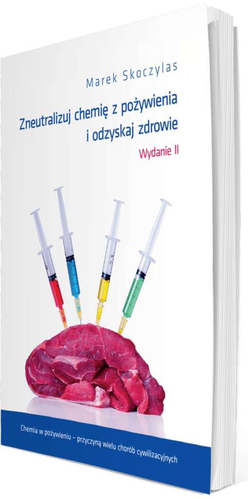 ZNEUTRALIZUJ chemię z pożywienia i odzyskaj zdrowie