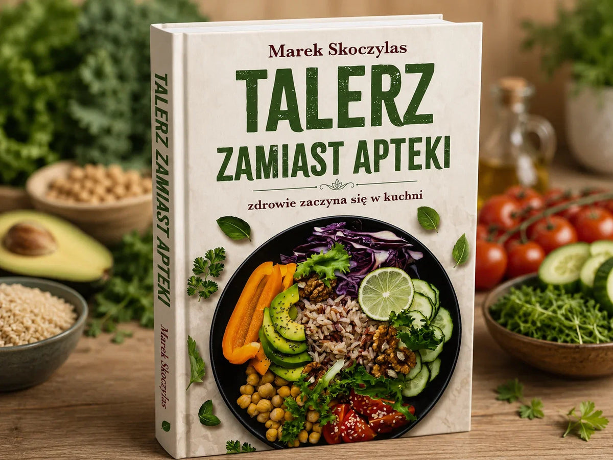 TALERZ zamiast apteki. Zdrowie zaczyna się w kuchni.