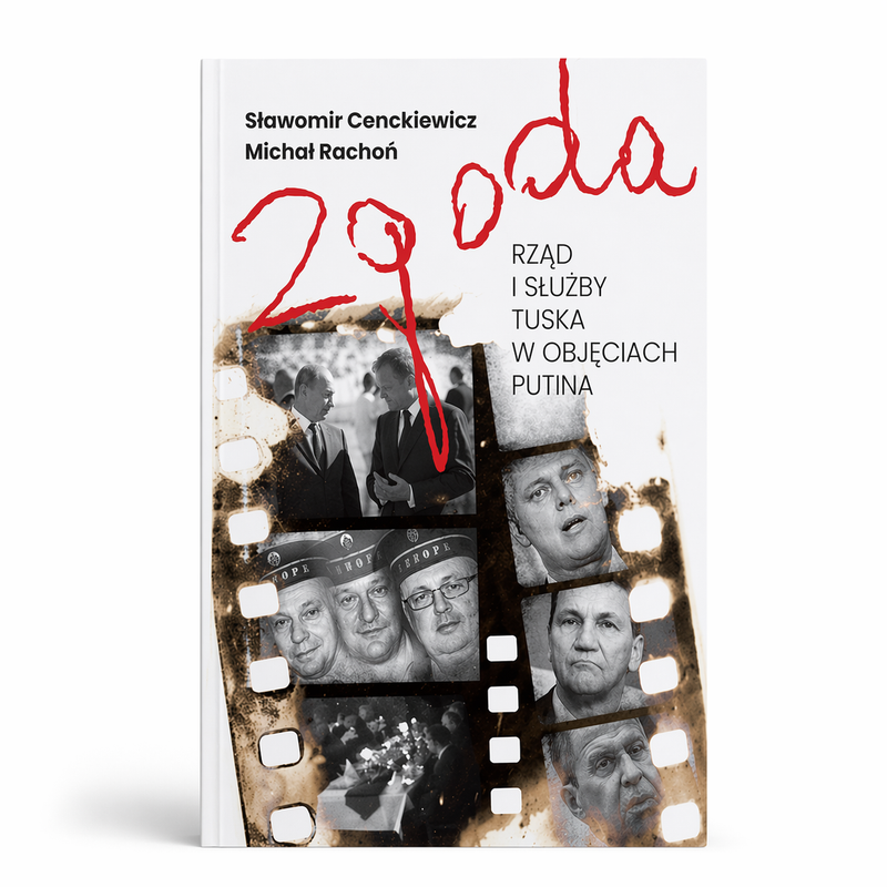 ZGODA - RZĄD I SŁUŻBY TUSKA W OBJĘCIACH PUTINA (miękka oprawa)-1